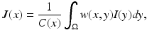 $$\displaystyle{J(x) = \frac{1} {C(x)}\int _{\Omega }w(x,y)I(y)\mathit{dy},}$$