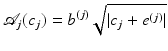$$\displaystyle{ \mathcal{A}_{j}(c_{j}) = b^{(j)}\sqrt{\vert c_{ j} + e^{(j)}\vert } }$$