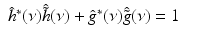 $$\displaystyle\begin{array}{rcl} \hat{h}^{{\ast}}(\nu )\hat{\tilde{h}}(\nu ) +\hat{ g}^{{\ast}}(\nu )\hat{\tilde{g}}(\nu ) = 1\,& &{}\end{array}$$