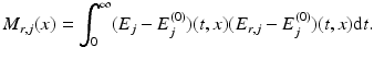 $$\displaystyle{M_{r,j}(x) =\int _{ 0}^{\infty }(E_{ j} - E_{j}^{(0)})(t,x)(E_{ r,j} - E_{j}^{(0)})(t,x){\mathrm{d}}t.}$$