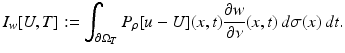$$\displaystyle{I_{w}[U,T]:=\int _{\partial \Omega _{T}}P_{\rho }[u - U](x,t)\frac{\partial w} {\partial \nu } (x,t)\,d\sigma (x)\,dt.}$$