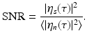 $$\displaystyle{ {\mathrm{SNR}} = \frac{\vert \eta _{s}(\tau )\vert ^{2}} {\langle \vert \eta _{n}(\tau )\vert ^{2}\rangle }. }$$