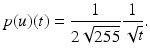 $$\displaystyle{p(u)(t) = \frac{1} {2\sqrt{255}} \frac{1} {\sqrt{t}}.}$$