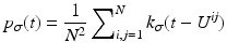 $$\displaystyle{p_{\sigma }(t) = \frac{1} {N^{2}}\sum \nolimits _{i,j=1}^{N}k_{\sigma }(t - U^{\mathit{ij}})}$$