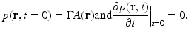 $$\displaystyle{ p(\mathbf{r},t = 0) = \Gamma A(\mathbf{r})\text{and}\frac{\partial p(\mathbf{r},t)} {\partial t} \Big\vert _{t=0} = 0. }$$