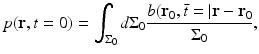 $$\displaystyle{ p(\mathbf{r},t = 0) =\int _{\Sigma _{0}}d\Sigma _{0}\frac{b(\mathbf{r}_{0},\bar{t} = \vert \mathbf{r} -\mathbf{r}_{0}} {\Sigma _{0}}, }$$