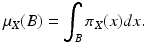 $$\displaystyle{\mu _{X}(B) =\int _{B}\pi _{X}(x)dx.}$$
