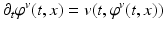 $$\displaystyle{\partial _{t}\varphi ^{v}(t,x) = v(t,\varphi ^{v}(t,x))}$$