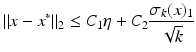 $$\displaystyle{\|x - x^{{\ast}}\|_{ 2} \leq C_{1}\eta + C_{2}\frac{\sigma _{k}(x)_{1}} {\sqrt{k}} }$$