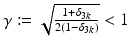 $$\gamma:= \sqrt{ \frac{1+\delta _{3k } } {2(1-\delta _{3k})}} < 1$$