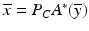 $$\overline{x} = P_{C}A^{{\ast}}(\overline{y})$$