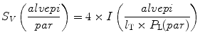 
$$ {S}_{V}\left(\frac{alvepi}{par}\right)=4\times I\left(\frac{alvepi}{{l}_{\text{T}}\times {P}_{\text{L}}(par)}\right)$$
