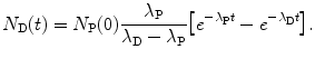 $$ N_{\mathrm{D}}(t) = N_{\mathrm{P}}(0)\frac{\lambda _{\mathrm{P}}}{\lambda _{\mathrm{D}} - \lambda _{\mathrm{P}}} \bigl[e^{ - \lambda _{\mathrm{P}}t} - e^{ - \lambda _{\mathrm{D}}t}\bigr]. $$