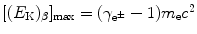 $[(E_{\mathrm{K}})_{\beta} ]_{\max } = (\gamma _{\mathrm{e}^{ \pm}} - 1)m_{\mathrm{e}}c^{2}$