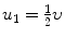 $u_{1} = \frac{1}{2}\upsilon$