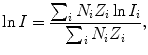 $$ \ln I = \frac{\sum_{i} N_{i}Z_{i}\ln I_{i}}{\sum_{i} N_{i}Z_{i}}, $$