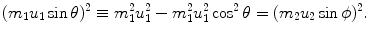 $$ (m_1u_1\sin\theta)^2 \equiv m_1^2u_1^2 - m_1^2u_1^2 \cos^2\theta= (m_2u_2\sin\phi)^2. $$