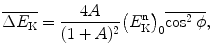 $$ \overline{\Delta E_{\mathrm{K}}}=\frac{4A}{(1+A)^2} \bigl(E^{\mathrm{n}}_{\mathrm{K}}\bigr)_0\overline{ \cos^2\phi}, $$