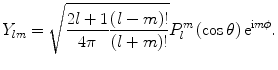 
$$ {Y_{{lm}}} = \sqrt {{\frac{{2l + 1}}{{4\pi }}\frac{{(l - m)!}}{{(l + m)!}}}} P_l^m\left( {\cos \theta } \right){{\rm{e}}^{{{\rm{i}}m\phi }}}. $$
