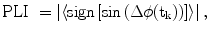 $${\text{PLI }} = \left| {\left\langle {{\text{sign}}\left[ {\sin \left( {\Delta \phi ({\text{t}}_{\text{k}} )} \right)} \right]} \right\rangle } \right|,$$