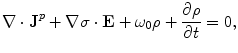 $$\nabla \cdot {\mathbf{J}}^{p} + \nabla \sigma \cdot {\mathbf{E}} + \omega_{0} \rho + \frac{\partial \rho }{\partial t} = 0,$$