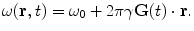 $$\omega ({\mathbf{r}},t) = \omega_{0} + 2 \pi \gamma \varvec{\rm G}(t) \cdot {\mathbf{r}}.$$