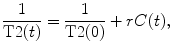 
$$ \frac{1}{\mathrm{T}2(t)}=\frac{1}{\mathrm{T}2(0)}+ rC(t), $$
