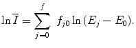 $$ \ln \overline{I}=\sum\limits_{j=0}^f \ {{f_{j0 }}\ln \left( {{E_j}-{E_0}} \right)} . $$