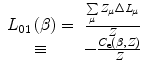 
$$ \begin{array}{cclcllclcl} {L_{01 }}\left( \beta \right)=& \frac{{\sum\limits_{\mu } {{Z_{\mu }}\Delta {L_{\mu }}} }}{Z} \\\equiv & -\frac{{{C_{\mathrm{ e}}}\left( {\beta, Z} \right)}}{Z}\end{array} $$
