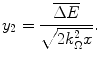 $$ {y_2}=\frac{{\overline{{\Delta E}}}}{{\sqrt{{2k_{\Omega}^2x}}}} .$$