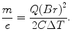 $$ \frac{m}{e}=\frac{{Q{{{\left( {Br} \right)}}^2}}}{{2C\Delta T}}. $$