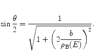 
$$ \sin \frac{\theta }{2}=\frac{1}{{\sqrt{{1+{{{\left( {2\displaystyle\frac{b}{{{\rho_{\mathrm{ B}}}(E)}}} \right)}}^2}}}}}. $$
