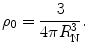 
$$ {\rho_0}=\frac{3}{{4\pi R_{\mathrm{ N}}^3}}. $$

