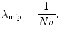 $$ {\lambda_{\mathrm{ mfp}}}=\frac{1}{{N\sigma }}. $$