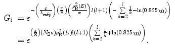 $$ \begin{array}{clclclclc} {G_l}&= {e^{{- \left( {\frac{s}{{{\lambda_{\mathrm{ mfp}}}}}} \right)\left( {\frac{\pi }{8}} \right)\left( {\frac{{\rho_{\mathrm{ B}}^2(E)}}{\sigma }} \right)l\left( {l+1} \right)\left( {-\sum\limits_{k=2}^l {\frac{1}{k}- \ln \left( {0.825{\chi_0}} \right)} } \right)}}} \\&= {e^{{\left( {\frac{\pi }{8}} \right)\left( {{N_{\mathrm{ S}}}s} \right)\rho_{\mathrm{ B}}^2(E)l\left( {l+1} \right)\left( {\sum\limits_{k=2}^l {\frac{1}{k}+ \ln \left( {0.825{\chi_0}} \right)} } \right)}}}.\end{array} $$