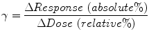 $$ \gamma =\frac{\Delta Response\kern0.24em \left( absolute\%\right)}{\Delta Dose\kern0.24em \left( relative\%\right)} $$