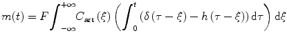 
$$ m(t)=F{\displaystyle {\int}_{-\infty}^{+\infty }{C}_{\mathrm{art}}\left(\xi \right)\left({\displaystyle {\int}_0^t\left(\delta \left(\tau -\xi \right)-h\left(\tau -\xi \right)\right)\mathrm{d}\tau}\right)\mathrm{d}\xi } $$
