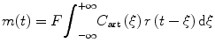 
$$ m(t)=F{\displaystyle {\int}_{-\infty}^{+\infty }{C}_{\mathrm{art}}\left(\xi \right)r\left(t-\xi \right)\mathrm{d}\xi } $$
