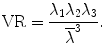 
$$ \mathrm{VR}=\frac{\lambda_1{\lambda}_2{\lambda}_3}{{\overline{\lambda}}^3}. $$
