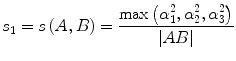 
$$ {s}_1=s\left(A,B\right)=\frac{ \max \left({\alpha}_1^2,{\alpha}_2^2,{\alpha}_3^2\right)}{\left| AB\right|} $$
