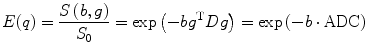 
$$ E(q)=\frac{S\left(b,g\right)}{S_0}= \exp \left(- bg{}^{\mathrm{T}}Dg\right)= \exp \left(-b\cdot \mathrm{ADC}\right) $$
