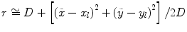 
$$r\cong D+\left[ {{(\tilde{x}-{{x}_{l}})}^{2}}+{{(\tilde{y}-{{y}_{l}})}^{2}} \right]/2D$$
