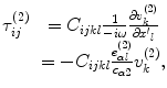 
$$ \begin{matrix} \tau _{ij}^{(2)} & ={{C}_{ijkl}}\frac{1}{-i\omega }\frac{\partial v_{k}^{(2)}}{\partial {{{{x}'}}_{l}}}\\ {} & =-{{C}_{ijkl}}\frac{e_{\alpha l}^{(2)}}{{{c}_{\alpha 2}}}v_{k}^{(2)},\\\end{matrix} $$
