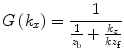 
$$G\,({{k}_{x}})=\frac{1}{\tfrac{1}{{{z}_{\text{b}}}}+\tfrac{{{k}_{z}}}{k{{z}_{\text{f}}}}}$$
