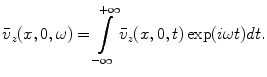 
$$ {{\bar{v}}_{z}}(x,0,\omega )=\int\limits_{-\infty }^{+\infty }{{{{\bar{v}}}_{z}}(x,0,t)\exp (i\omega t)dt}. $$
