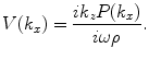 
$$ V({{k}_{x}})=\frac{i{{k}_{z}}P({{k}_{x}})}{i\omega \rho }. $$
