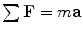 
$$\sum{\mathbf{F}=m\mathbf{a}}$$
