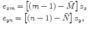 
$$\begin{aligned}& {{e}_{xm}}=\left[ \left( m-1 \right)-\bar{M} \right]{{s}_{x}} \\& {{e}_{yn}}=\left[ \left( n-1 \right)-\bar{N} \right]{{s}_{y}}, \\\end{aligned}$$
