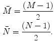 
$$\begin{aligned}& \bar{M}=\frac{\left( M-1 \right)}{2} \\& \bar{N}=\frac{\left( N-1 \right)}{2}. \\\end{aligned}$$
