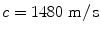 
$c=1480\ \text{m}/\operatorname{s}$
